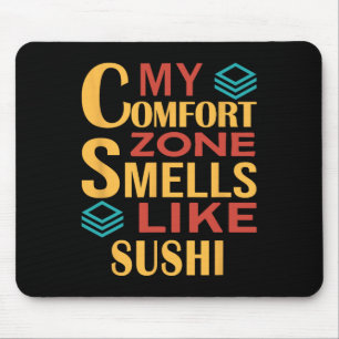 Tapis De Souris Drôle Ma zone de confort sent le sushi