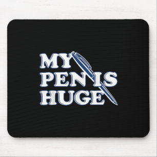 Tapis De Souris Drôle Mon Stylo Est Énorme Humour Sarcastique Offe