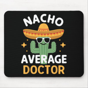 Tapis De Souris Drôle Nacho Médecin Moyen Cinco De Mayo Mexicain F