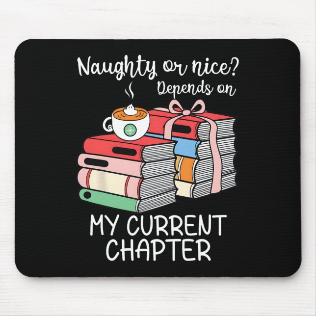 Tapis De Souris Drôle Naughty Ou Nice Dépend De Mon Chapitre Actue (Devant)