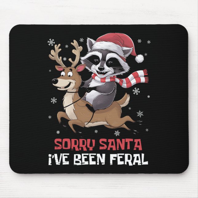 Tapis De Souris Drôle Noël Raccoon mème Désolé Père Noël J'ai été (Devant)