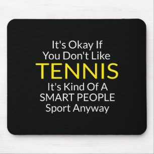 Tapis De Souris Drôle Ok Si N'Aimez Pas Tennis