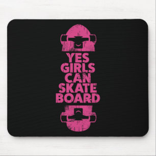 Tapis De Souris Drôle oui les filles peuvent faire du skateboard c