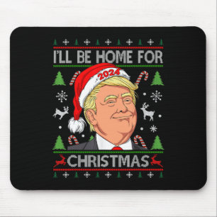Tapis De Souris Drôle Père Noël Trump Je serai à la maison pour No