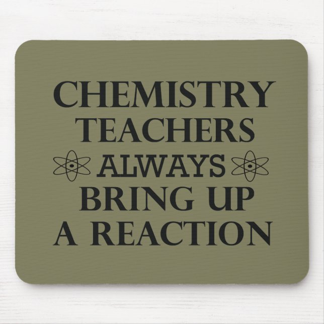 Tapis De Souris Drôle professeurs de chimie citations (Devant)