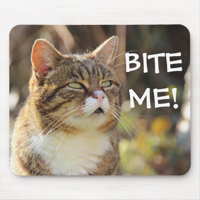 Tapis De Souris Drôle Sassy Chat avec Attitude Bite Me (Devant)