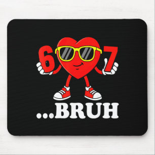 Tapis De Souris Drôle Six Sept 67 Mème 6 7 Bruh Saint-Valentin Gar