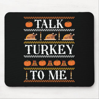 Tapis De Souris Drôle Thanksgiving Drôle Parler la Turquie à moi t