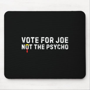 Tapis De Souris Drôle Trump Hair Vote Pour Joe Pas Le Psycho Anti-