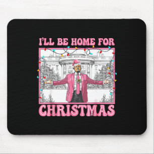 Tapis De Souris Drôle Trump Je serai à la maison pour Noël Noël No