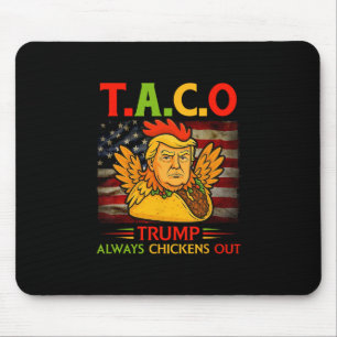 Tapis De Souris Drôle Trump Taco Trump abandonne toujours les poul