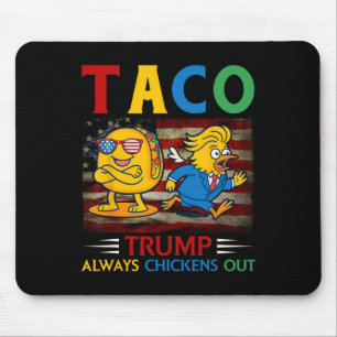 Tapis De Souris Drôle Trump Taco Trump abandonne toujours les poul