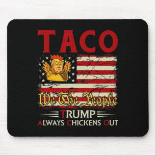 Tapis De Souris Drôle Trump Taco Trump abandonne toujours les poul
