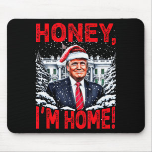 Tapis De Souris Drôle Trump Xmas Chérie Je Suis Rentré Donald Trum