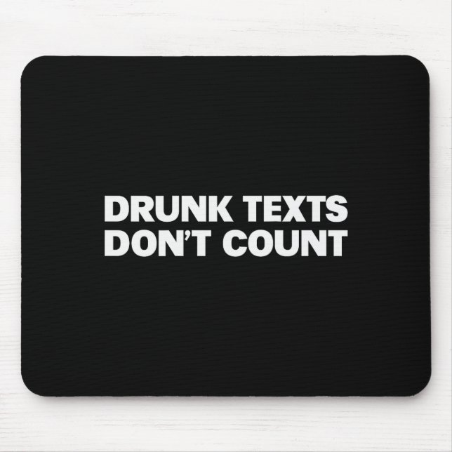 Tapis De Souris Drunk Texts Don't Count Funny Humor Drinking Lover (Devant)