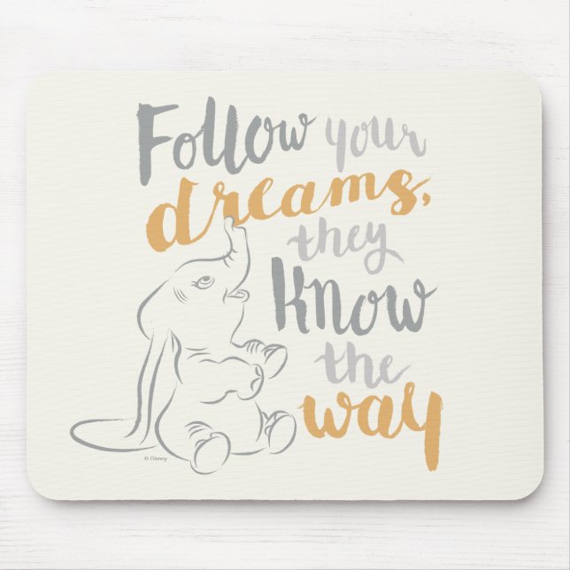 Tapis De Souris Dumbo (homonymie) | Follow Your Dreams (Devant)