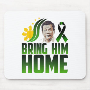 Tapis De Souris Duterte Ramenez-Le À La Maison Philippines Prrd Du