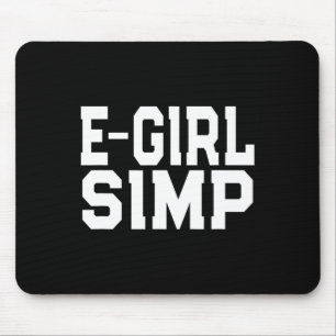 Tapis De Souris E-girl Simp - Funny Novelty Simp - Simp Halloween