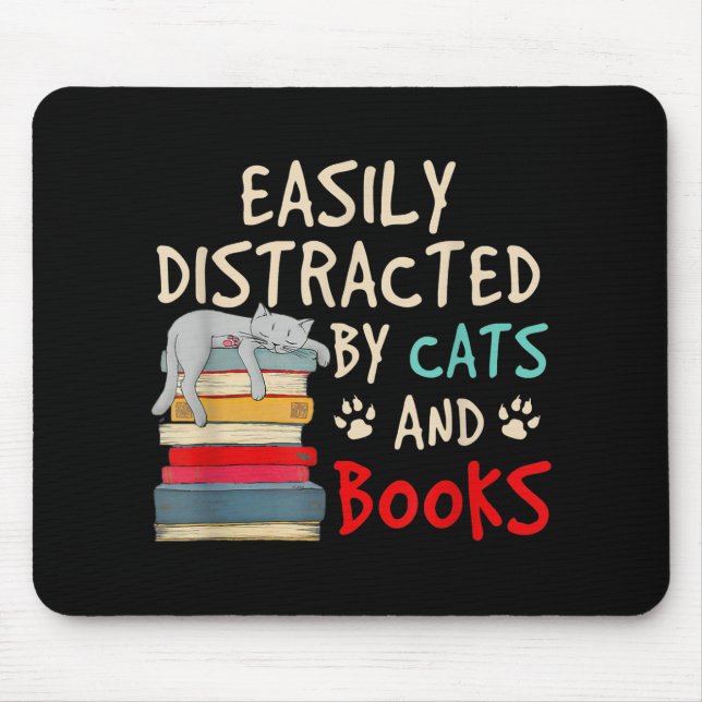 Tapis De Souris Easily Distracted by Cats and Books | Chat (Devant)