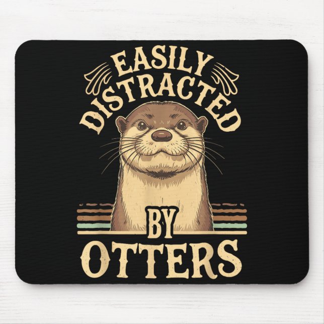 Tapis De Souris Easily Distracted By Otters Funny Otters Lovers Jo (Devant)