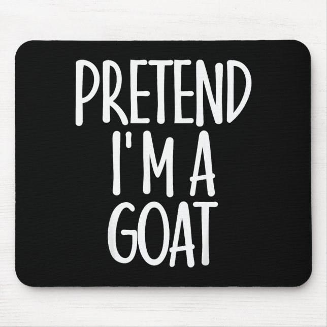 Tapis De Souris Easy Pretend I'm Goat Costume Gift Funny Farmer Ha (Devant)