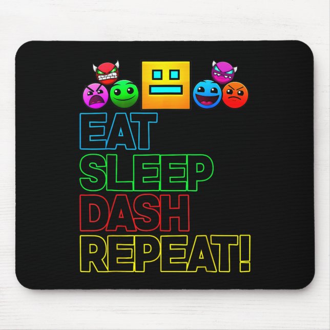 Tapis De Souris Eat Sleep Dash Répéter Video Game Géométrie Vidéo  (Devant)