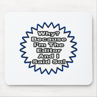 Tapis De Souris Editeur...Parce Que Je L'Ai Dit