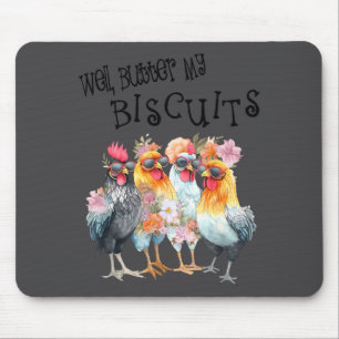 Tapis De Souris Eh bien, beurrez mes biscuits Fleurs drôles de pou
