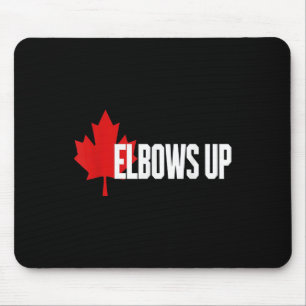Tapis De Souris Elbows Up Canada True. Nord Fort Et Libre Fière