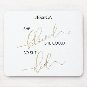 Tapis De Souris Elle Croyait Qu'Elle Pouvait Ainsi Faire Personnal