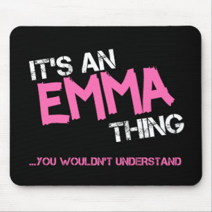 Tapis De Souris Emma chose que vous ne comprendriez pas nom