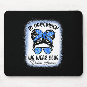 Tapis De Souris En Novembre, Nous Portons Blue Messy Bun Diabetes 