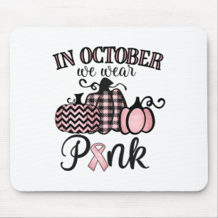 Tapis De Souris En Octobre Nous Portons Le Rose Thanksgiving Cance