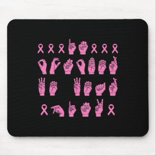 Tapis De Souris En Octobre Nous Portons Pink Sign Language Breast 