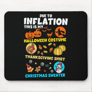 Tapis De Souris En raison de l'inflation, mon déguisement d'Hallow