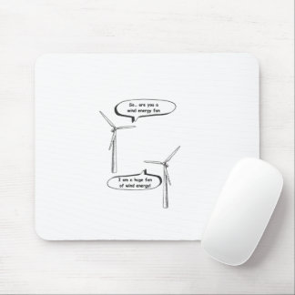 Tapis De Souris Énergie renouvelable, je suis un énorme fan – Éner
