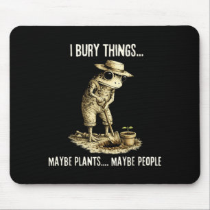 Tapis De Souris Enterrer des choses peut-être des plantes peut-êtr