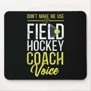 Tapis De Souris Entraîneur de hockey sur gazon Ne me faites pas ut