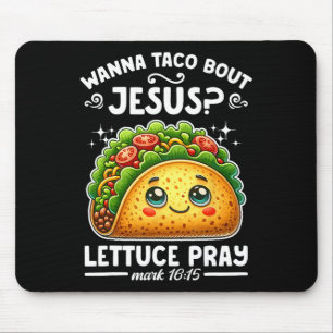Tapis De Souris Envie de Taco Sur Jésus Laitue Priez Cinco De Mayo
