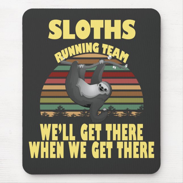 Tapis De Souris équipe de course de paresseux, nous y arriverons q (Devant)