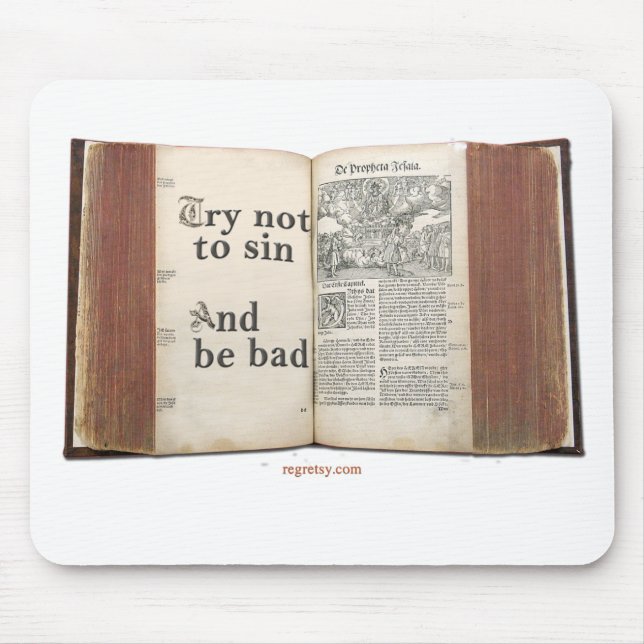 Tapis De Souris Essai à pas sin et ne pas être mauvais (Devant)