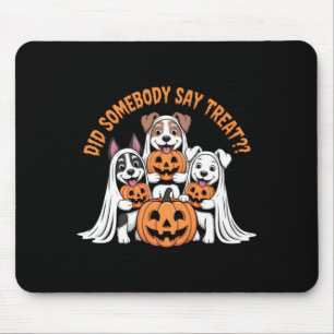 Tapis De Souris Est-ce que quelqu'un a dit friandise Drôle Hallowe