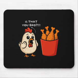 Tapis De Souris Est-ce toi poulet frère frites de poulet nourritur