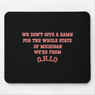 Tapis De Souris État de l'Ohio, on se fiche du Michigan 