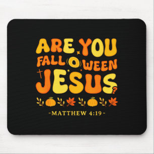 Tapis De Souris Êtes-vous automne ô Ween Jésus Matthieu 4_19 Hallo