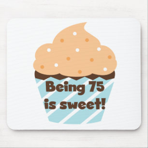 Tapis De Souris Etre 75 est Sweet Birthday T-shirts et cadeaux