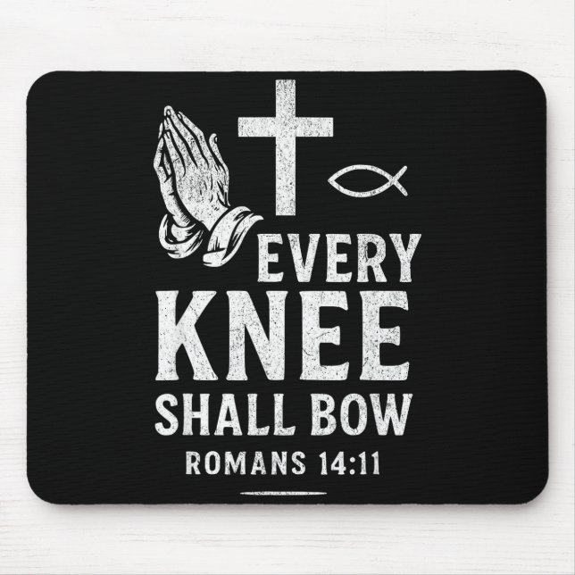Tapis De Souris Every Knee Shall Fall Romans 14_11  (Devant)