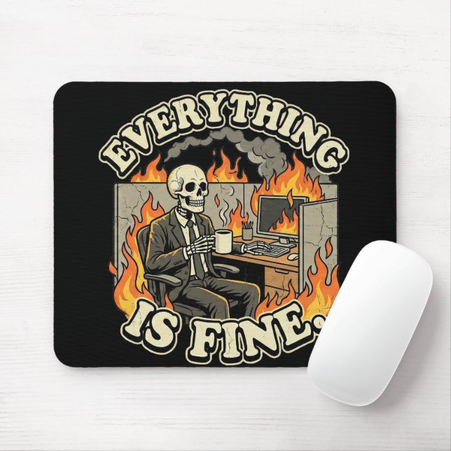 Tapis De Souris Everything Is Fine | Funny Skeleton Dumpster Fire  (Avec souris)