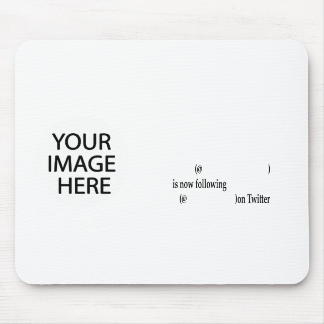 Tapis De Souris Exemple suivant sur Twitter Ajouter image et texte (Devant)