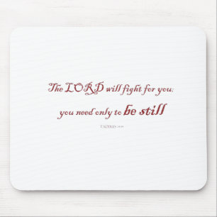 Tapis De Souris Exodus 14:14, le LORD veut combattre pour toi,